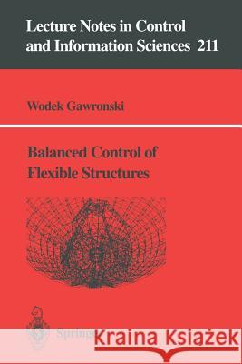 Balanced Control of Flexible Structures Wodek Gawronski 9783540760177