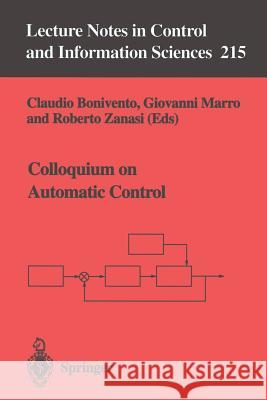 Colloquium on Automatic Control Claudio Bonivento, Giovani Marro, Roberto Zanasi 9783540760603 Springer-Verlag Berlin and Heidelberg GmbH & 
