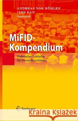 Mifid-Kompendium: Praktischer Leitfaden Für Finanzdienstleister Böhlen, Andreas 9783540788157 Springer