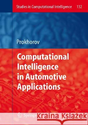 Computational Intelligence in Automotive Applications Danil Prokhorov 9783540792567 Springer-Verlag Berlin and Heidelberg GmbH & 