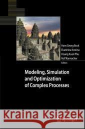 Modeling, Simulation and Optimization of Complex Processes: Proceedings of the Third International Conference on High Performance Scientific Computing Bock, Hans Georg 9783540794080