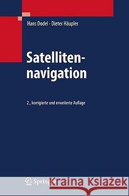 Satellitennavigation Hans Dodel Dieter Hauptler 9783540794431 Springer