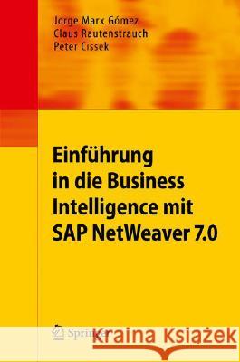 Einführung in Business Intelligence Mit SAP Netweaver 7.0 Marx Gómez, Jorge 9783540795360