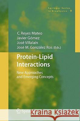 Protein-Lipid Interactions: New Approaches and Emerging Concepts Mateo, C. Reyes 9783540852827 Springer