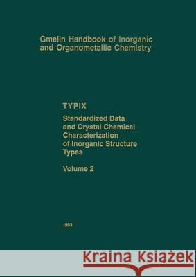 Typix Standardized Data and Crystal Chemical Characterization of Inorganic Structure Types Parthé, Erwin 9783540936831