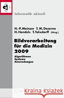 Bildverarbeitung Für Die Medizin 2009: Algorithmen - Systeme - Anwendungen Meinzer, Hans-Peter 9783540938590