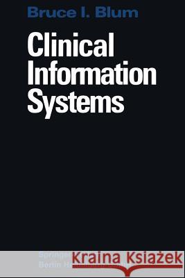 Clinical Information Systems Bruce I. Blum 9783540961901 Springer