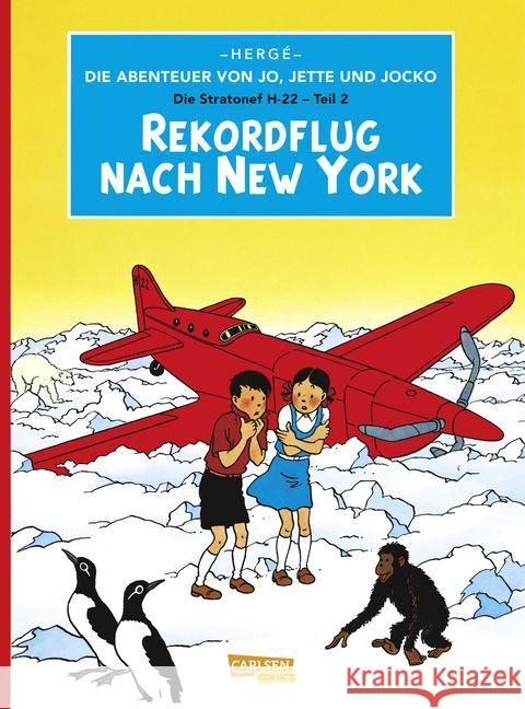 Die Abenteuer von Jo, Jette und Jocko - Rekordflug nach New York Hergé 9783551737083