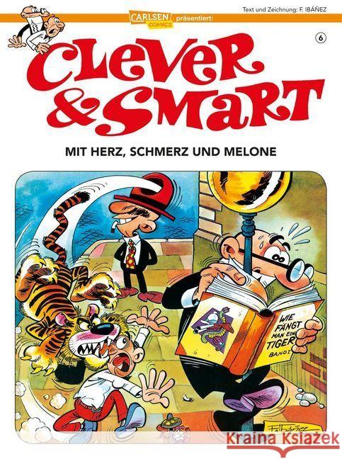 Clever und Smart - Mit Herz, Schmerz und Melone Ibáñez, Francisco 9783551783004 Carlsen