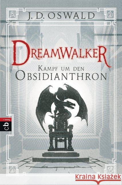 Dreamwalker - Kampf um den Obsidianthron Oswald, James 9783570403631