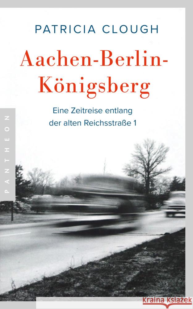Aachen - Berlin - Königsberg Clough, Patricia 9783570554685