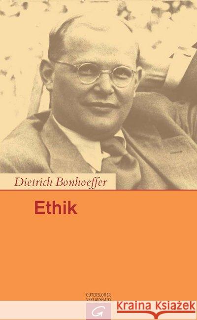 Ethik : Hrsg. v. Ilse u. Eduard Tödt, Ernst Feil u. a. Bonhoeffer, Dietrich   9783579071329 Gütersloher Verlagshaus