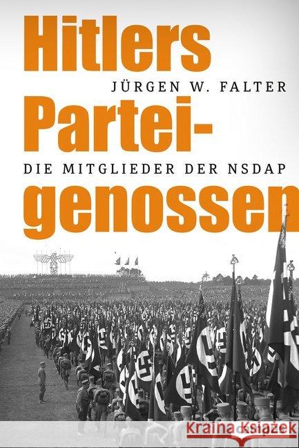 Hitlers Parteigenossen : Die Mitglieder der NSDAP 1919-1945 Falter, Jürgen W. 9783593511801