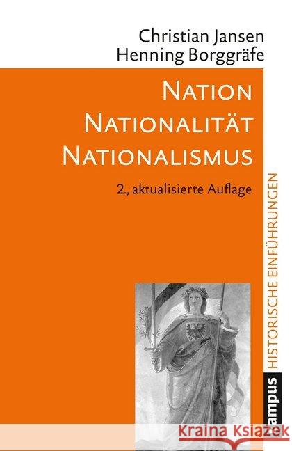 Nation - Nationalität - Nationalismus Jansen, Christian; Borggräfe, Henning 9783593511979