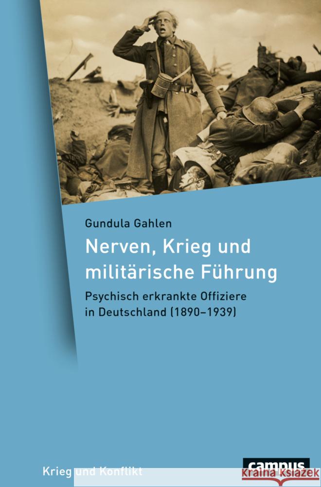 Nerven, Krieg und militärische Führung Gahlen, Gundula 9783593514956 Campus Verlag