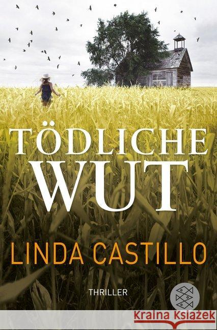 Tödliche Wut : Thriller Castillo, Linda 9783596196128