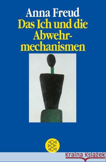 Das Ich und die Abwehrmechanismen Freud, Anna   9783596420018 Fischer (TB.), Frankfurt