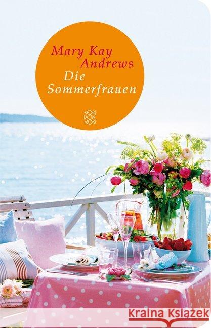 Die Sommerfrauen : Roman Andrews, Mary Kay 9783596513192