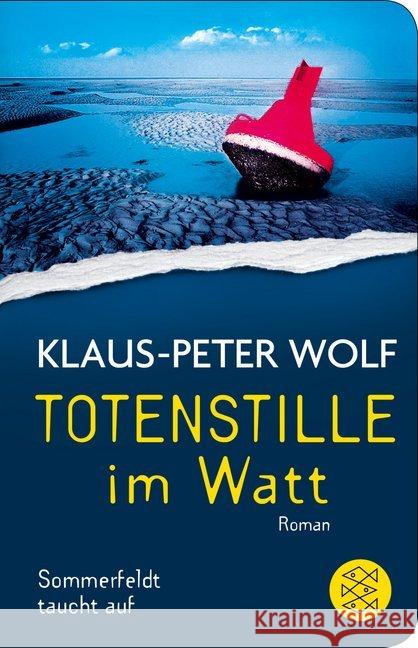 Totenstille im Watt : Sommerfeld taucht auf. Roman Wolf, Klaus-Peter 9783596522163