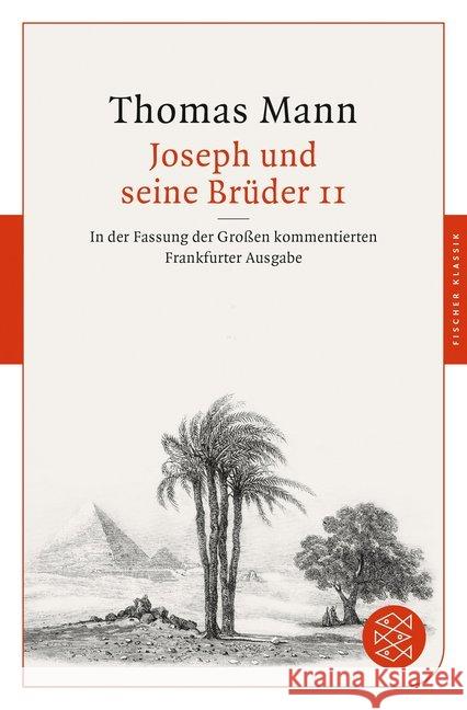 Joseph und seine Brüder. Tl.2 : In der Fassung der Großen kommentierten Frankfurter Ausgabe Mann, Thomas 9783596904099