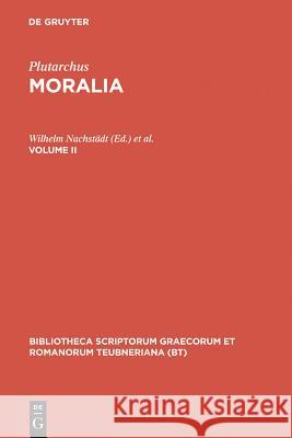 Moralia: Volume II Plutarchus 9783598716799 K. G. Saur