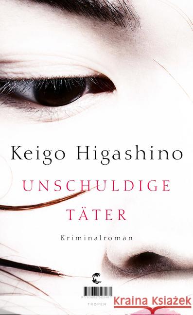 Unschuldige Täter : Kriminalroman Higashino, Keigo 9783608504132