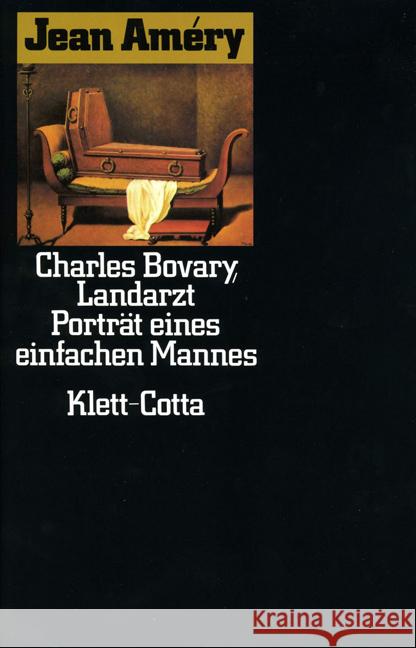 Charles Bovary, Landarzt : Porträt eines einfachen Mannes Amery, Jean   9783608933291