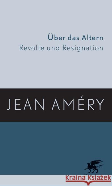 Über das Altern : Revolte und Resignation Amery, Jean   9783608938456
