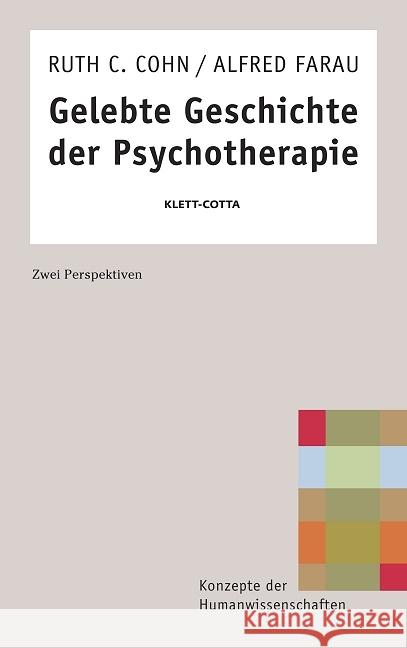 Gelebte Geschichte der Psychotherapie : Zwei Perspektiven Cohn, Ruth C. Farau, Alfred  9783608941784 Klett-Cotta