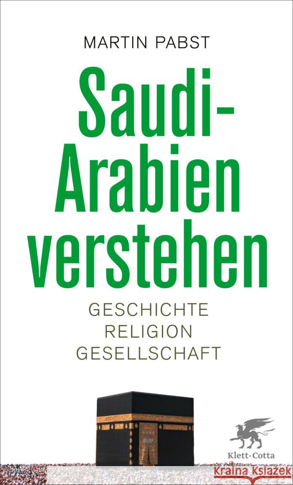 Saudi-Arabien verstehen Pabst, Martin 9783608984200 Klett-Cotta