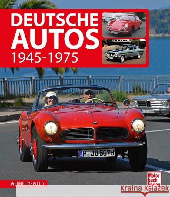 Deutsche Autos : 1945-1975 Oswald, Werner 9783613041028 Motorbuch Verlag
