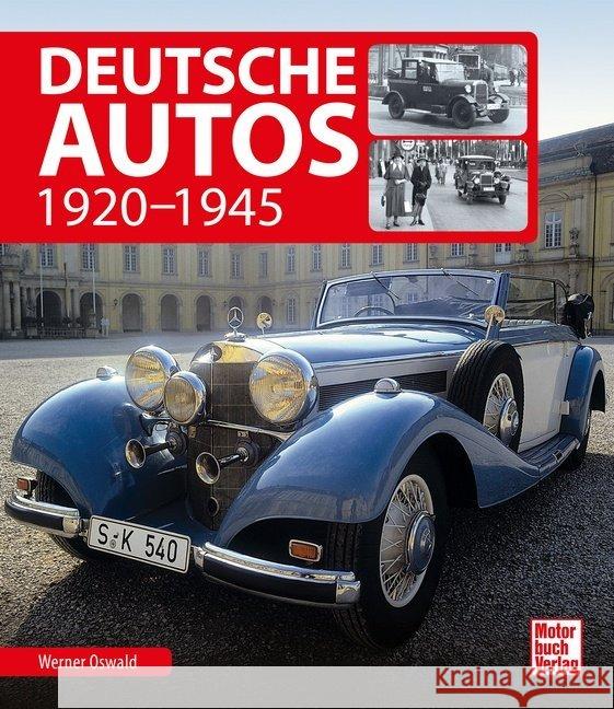 Deutsche Autos 1920-1945 Oswald, Werner 9783613041424 Motorbuch Verlag
