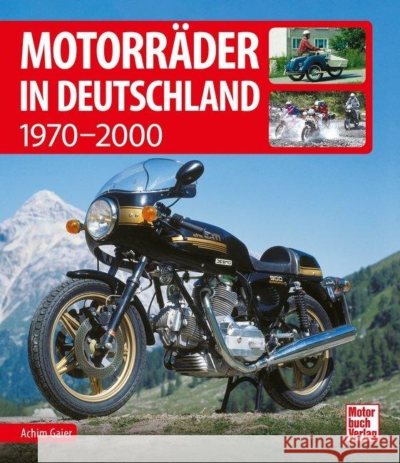 Motorräder in Deutschland Gaier, Achim 9783613042117 Motorbuch Verlag