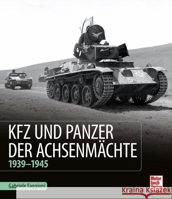 Kfz und Panzer der Achsenmächte Faggioni, Gabriele 9783613042780 Motorbuch Verlag