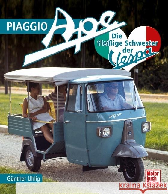 Piaggio Ape Uhlig, Günther 9783613043398 Motorbuch Verlag