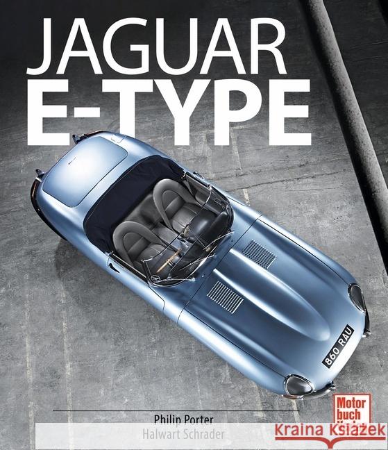 Jaguar E-Type Porter, Philip, Schrader, Halwart 9783613043992 Motorbuch Verlag