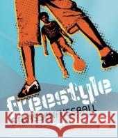 Freestyle Strassenfussball : Tricks, Finten, Pässe D'Arcy, Sean 9783613507159 pietsch Verlag
