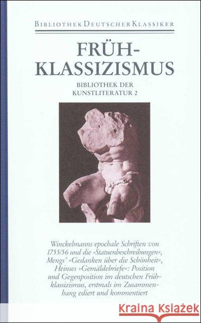 Frühklassizismus : Position und Opposition. Winckelmann, Mengs, Heinse Pfotenhauer, Helmut Bernauer, Markus Miller, Norbert 9783618670209
