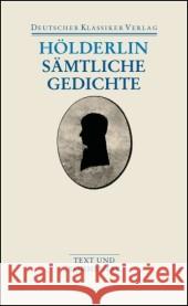Sämtliche Gedichte : Text und Kommentar Hölderlin, Friedrich Schmidt, Jochen  9783618680048 Deutscher Klassiker Verlag