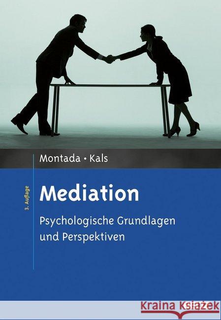 Mediation : Psychologische Grundlagen und Perspektiven Montada, Leo; Kals, Elisabeth 9783621279512 Beltz Psychologie Verlags Union