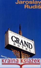 Grand Hotel : Roman. Deutsche Erstausgabe Rudis, Jaroslav Profousová, Eva  9783630621395