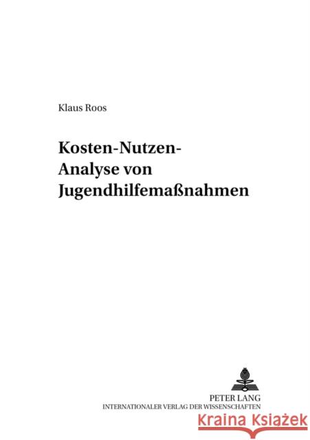 Kosten-Nutzen-Analyse Von Jugendhilfemaßnahmen Petermann, Franz 9783631540459