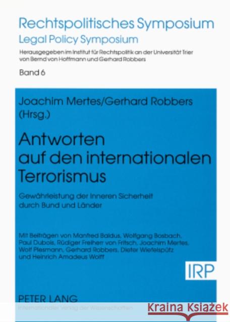 Antworten Auf Den Internationalen Terrorismus: Gewaehrleistung Der Inneren Sicherheit Durch Bund Und Laender Mertes, Joachim 9783631571835