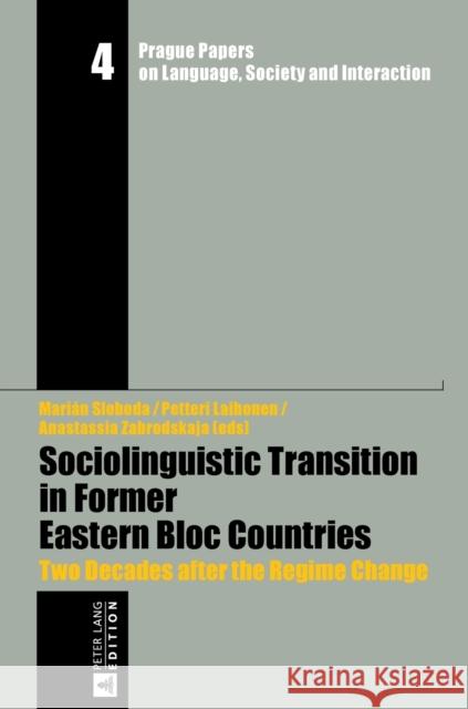 Sociolinguistic Transition in Former Eastern Bloc Countries: Two Decades After the Regime Change Nekvapil, Jirí 9783631662724 Peter Lang Gmbh, Internationaler Verlag Der W