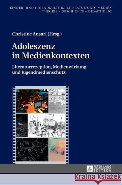 Adoleszenz in Medienkontexten: Literaturrezeption, Medienwirkung Und Jugendmedienschutz Ewers-Uhlmann, Hans-Heino 9783631663578