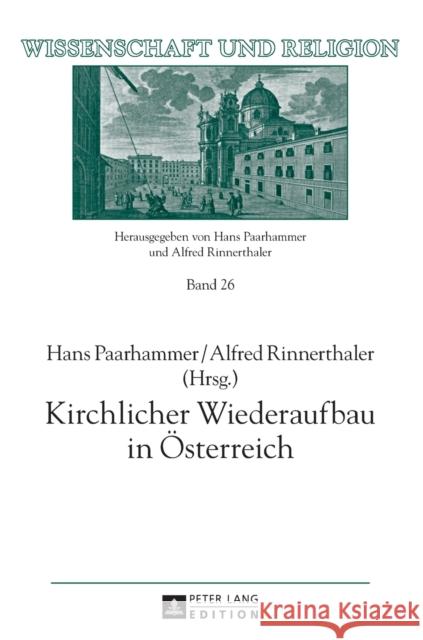 Kirchlicher Wiederaufbau in Oesterreich Universität Salzburg 9783631665206 Peter Lang Gmbh, Internationaler Verlag Der W