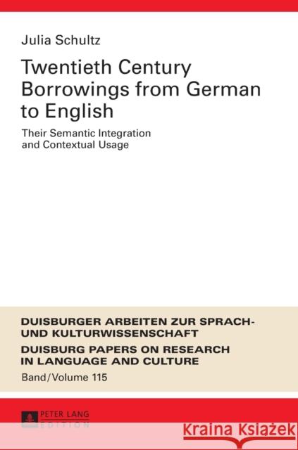 Twentieth-Century Borrowings from German to English: Their Semantic Integration and Contextual Usage Ammon, Ulrich 9783631675137