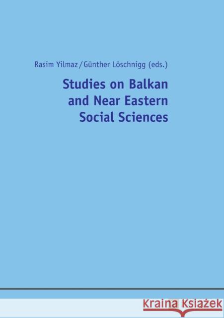 Studies on Balkan and Near Eastern Social Sciences Rasim Yilmaz Gunther Loschnigg  9783631714157