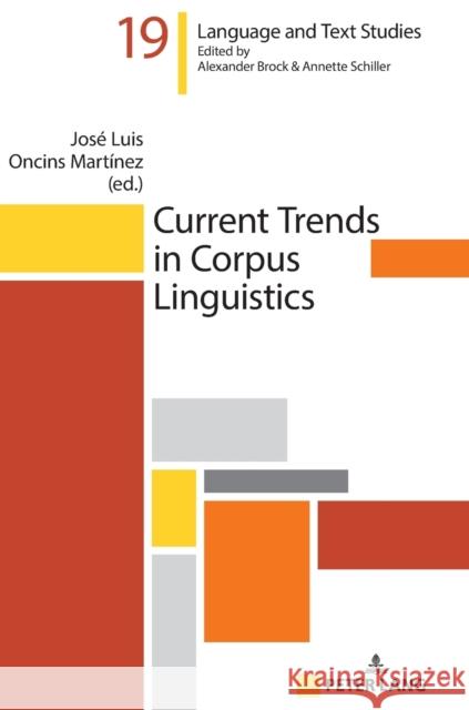 Current Trends in Corpus Linguistics Jose Luis Oncins Martinez   9783631797228 Peter Lang AG