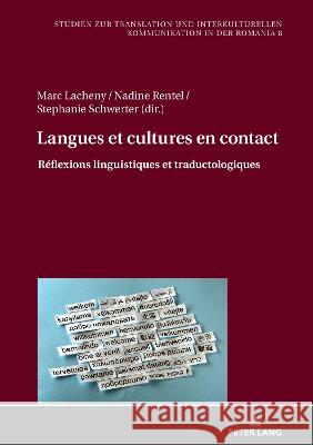 Langues et cultures en contact; Réflexions linguistiques et traductologiques Rentel, Nadine 9783631830765 Peter Lang AG